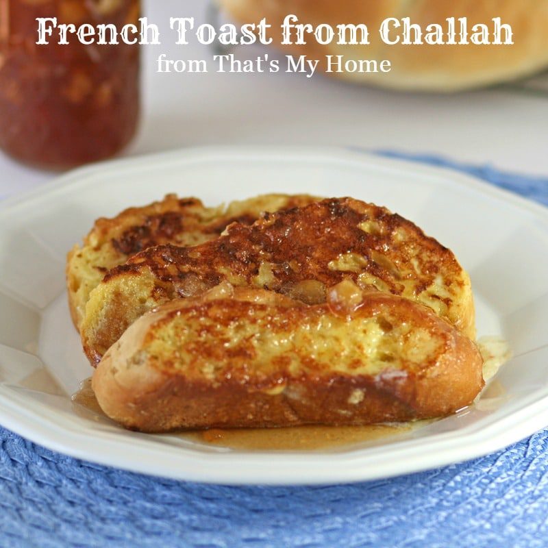 French Toast On Homemade Challah Bread - Cooking Goals